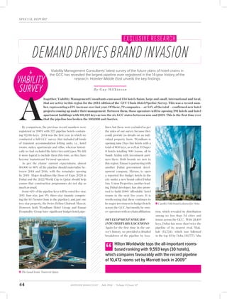 HOTELIER MIDDLE EAST | July 2014 | Volume 13 Issue 07
SPECIAL REPORT
44
Viability Management Consultants’ latest survey of the future plans of hotel chains in
the GCC has revealed the largest pipeline ever registered in the 14-year history of the
research. Hotelier Middle East unveils the key ﬁndings
The Lusail Iconic Towers in Qatar.
Capella’sSolisbrandisplannedforDoha.
Hilton Worldwide tops the all-important rooms-
based ranking with 9,593 keys (30 hotels),
which compares favourably with the record pipeline
of 10,472 rooms set by Marriott back in 2009”
tion, which revealed its distribution
among no less than 34 cities and
towns across the GCC. With 28,419
keys, Dubai has more than twice the
pipeline of its nearest rival, Mak-
kah (13,724), which was followed
in the top 10 by Doha (10,777), Abu
By comparison, the previous record numbers were
registered in 2009, with 325 pipeline hotels contain-
ing 92,016 keys. 2014 was the ﬁrst year in which we
conducted a full GCC survey that included all kinds
of transient accommodation letting units, i.e., hotel
rooms, suites, apartments and villas, whereas histori-
cally we had excluded the latter two unit types. We felt
it more logical to include them this time, as they have
become ‘mainstream’ for most operators.
As per the chains’ current expectations, almost
80,000 or 80% of the pipeline should materialise be-
tween 2014 and 2016, with the remainder opening
by 2019. Major deadlines like those of Expo 2020 in
Dubai and the 2022 World Cup in Qatar should help
ensure that construction programmes do not slip as
much as usual.
Some 61% of the pipeline keys will be rated ﬁve-star,
30% four-star, just 9% three-star (mainly compris-
ing the 10 Premier Inns in the pipeline), and just one
two-star property, the Swiss-Belinn Ghubrah Muscat.
However, both Wyndham Hotel Group and Emaar
Hospitality Group have signiﬁcant budget hotel pipe-
DEMANDDRIVESBRANDINVASION
B y G u y Wi l k i n s o n
VIABILITY
SURVEY
lines, but these were excluded as per
the rules of our survey because they
could provide no details on an indi-
vidual property basis. Wyndham is
opening nine Days Inn hotels with a
total of 800 keys, as well as 19 Super
8 hotels totalling 900 rooms, all in
Saudi Arabia with investment part-
ners there. Both brands are new to
this region. Emaar is partnering with
another Dubai government devel-
opment company, Meraas, to open
a reported ﬁve budget hotels in the
city under a new brand called Dubai
Inn. Union Properties, another lead-
ing Dubai developer, has also prom-
ised to build 1000 ‘affordable’ hotel
rooms in the next ﬁve years. It is
worth noting that there continues to
be major investment in budget hotels
across the GCC, but mostly by own-
er-operators with no chain affiliation.
DEVELOPMENT SPREADS
INTO TERTIARY LOCATIONS
Again for the ﬁrst time in the sur-
vey’s history, we provided a detailed
breakdown of the pipeline by loca-
A
ltogether, Viability Management Consultants canvassed 134 hotel chains, large and small, international and local,
that are active in this region for the 2014 edition of the GCC Chain Hotel Pipeline Survey. This was a record num-
ber, representing a 15% increase over last year. Of these, 72 companies — or 54% of the total — confirmed new hotel
projects coming up under their management. Between them, these operators will be opening 391 hotels and hotel
apartment buildings with 101,123 keys across the six GCC states between now and 2019. This is the first time ever
that the pipeline has broken the 100,000 unit barrier.
EXCLUSIVE RESEARCH
 