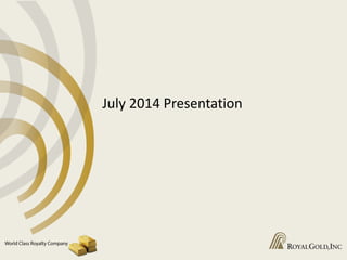 July 2014 Presentation
 