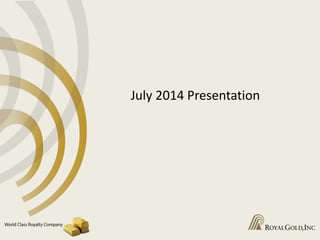 July 2014 Presentation
 