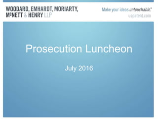 Prosecution Luncheon
July 2016
 
