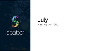 July
Raining Content
 