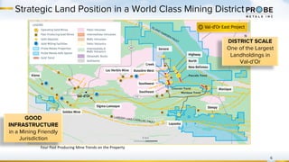 Strategic Land Position in a World Class Mining District
6
DISTRICT SCALE
One of the Largest
Landholdings in
Val-d’Or
GOOD
INFRASTRUCTURE
in a Mining Friendly
Jurisdiction
Four Past Producing Mine Trends on the Property
 