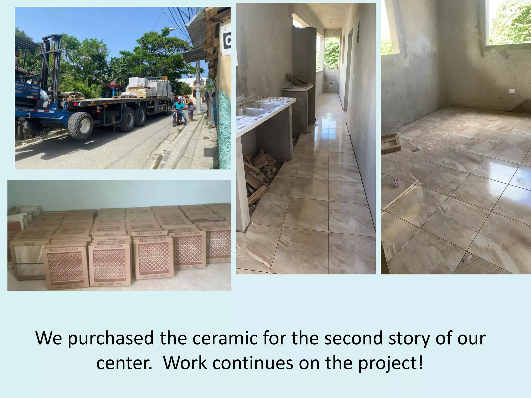 We purchased the ceramic for the second story of our
center. Work continues on the project!
 