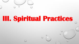 III. Spiritual Practices
 