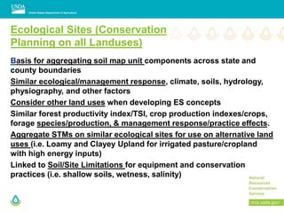 Ecological Sites (Conservation
Planning on all Landuses)
Basis for aggregating soil map unit components across state and
c...