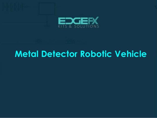 Bomb Detection Robot Project 1000 Projects
