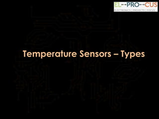 Temperature Sensors – Types
 