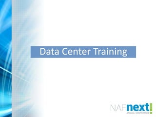 Data Center Training
 