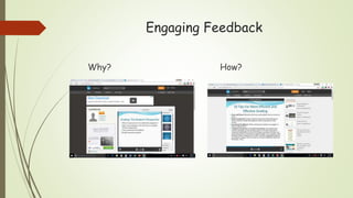 Engaging Feedback
Why? How?
 