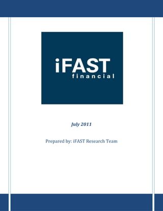 July 2011


Prepared by: iFAST Research Team
 