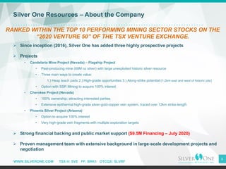 WWW.SILVERONE.COM TSX-V: SVE FF: BRK1 OTCQX: SLVRF
3
Silver One Resources – About the Company
RANKED WITHIN THE TOP 10 PER...