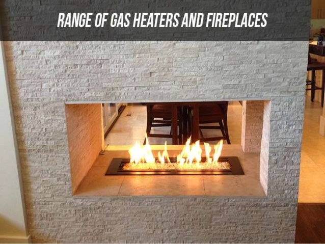 Range Of Gas Heaters And Fireplaces