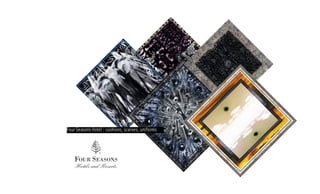 Four Seasons Hotel : cushions, scarves, uniforms
 
