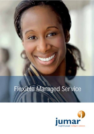 Flexible Managed Service
 