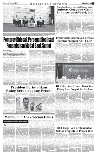 Jumat, 25 Januari 2019
9REALITAS
REALITAS EKONOMI
S
iapa sih orangtua yang
tidak menyayangi anakn
ya, semua orangtua pasti
sangat menyayangi anak-anaknya.
Bahkan mereka rela melakukan
hal apapun demi anak. Biar kata
orangtua tidak makan asalkan
anak bisa makan dengan layak
pasti akan dilakukan oleh orang-
tua. Rela berjaga di malam hari ke-
tika anaknya sakit dan merasa san-
gat sedih ketika anaknya bersedih.
Dikarenakan hal-hal seperti ini
terkadang ada anak yang tidak bisa
menempatkan diri di lingkungan
sosialnya.
Setiap orangtua ingin mem-
berikan hal yang terbaik pada
anaknya, terlepas apakah itu
masalah ekonomi, pendidikan
anak, kebutuhan dan kelengkapan
sehari-hari anak dan sebagainya.
Hal ini sah-sah saja. Orangtua
tidak menyadari bahwa memberi-
kan perhatian dan kasih sayang
kepada anak memanglah sangat
penting, namun di sisi lain hal ini
malah membuat anak menjadi
tidak mandiri, anak selalu keter-
gantungan dengan orang lain,
anak menjadi manja, dan se-
bagainya. orangtua juga tidak sa-
dar secara perlahan-lahan mem-
bunuh anak secara halus. Menga-
pa demikian?
Pernahkan kita berfikir, bahwa
kita akan memberikan yang ter-
baik kepada anak kita. Jika dimasa
kecilnya dulu orangtuanya hidup
susah, makan dengan menu yang
seadanya, tinggal di tempat yang
terbilang kumuh atau kurang lay-
ak, sekolah sambil harus bekerja
demi memenuhi kebutuhan pen-
didikan, pastinya kita tidak mau
hal ini akan terulang lagi kepada
anak-anak kita. Untuk itu sebagai
orangtua kita berusaha untuk dap-
at memenuhi segala kebutuhan
mereka. apa- apa yang dirasa
kurang dan tidak didapatkan or-
angtua di masa kecilnya, kalau bisa
anak jangan pernah merasakan hal
sama lagi dengan apa yang mereka
alami.
Berdasarkan hal ini orangtua
berusaha sekeras mungkin untuk
memenuhi segala keinginan anak,
memenuhi segala yang bisa di-
lakukan orangtua dengan alasan
agar anak tidak pernah kesusahan.
Mungkin hampir sebagian besar
orangtua memiliki persepsi yang
sama dengan hal ini. Padahal se-
cara tidak sadar sikap orangtua
yang seperti ini dapat membunuh
anaknya secara halus. Coba kita
bayangkan, apakah selamanya or-
angtua dapat mendampingi
anaknya? Apakah selamanya or-
angtua dapat memfasilitasi dan
menjamin kebutuhan anak ? dan
apakah selamanya anak akan ber-
gantung dengan orangtuanya?
Jawabannya tentu tidak. Kasih say-
ang kepada anak tentu perlu diper-
lihatkan dengan bentuk nyata, na-
mun tidak harus dengan memenu-
hi segala apa yang diinginkan
anak, memfailitasi semua kebutu-
han anak yang dirasa kurang pent-
ing. Mislanya, ketika kecil orang-
tua tidak pernah punya mainan
yang mahal, lantas sekarang ketika
menjadi orangtua selalu membeli-
kan anak dengan mainan yang ma-
hal. Kalau dulu orangtua jarang
makan makanan yang lezat,
sekarang ketika menjadi orangtua
selalu membelikan anak makan-
an-makanan mahal. Jangan terlalu
mengasihani anak, mengkhawatir-
kan segala sesuatu yang tidak se-
harusnya, karena hal ini berdamp-
ak pada kemandirian anak.
Perhatian dan kasih sayang
yang berlebihan juga efeknya
kurang baik bagi perkembangan
anak. Anak tidak pernah bisa
merasakan kesulitan dalam hidup,
karena semua yang dia inginkan
dengan mudah bisa diperolehnya.
Anak juga tidak memahami arti
empati kepada orang yang men-
galami kesulitan. Untuk menjadi-
kan anak seseorang yang sukses itu
bukan dengan cara memanjakan
anak, namun orang yang sukses itu
menjadi sukses dikarenakan ia di
didik dengan benar oleh orangtu-
anya, terlepas apakah ia miskin
atau kaya, dan di didik oleh kesuli-
tan yang dihadinya. Jangan hilang-
kan kesulitan-kesulitan kecil
dalam diri anak, dengan kesulitan
yang dihadapinya dalam hidup ini,
anak akan tertempa bermental
baja, yang kuat, yang tidak sedikit-
sedikit mengeluhkan tentang
hidupnya dan sebagainya. oleh
karena itu berbuatlah bijaksana
terhadap anak, biarkan anak ber-
proses dalam mencapai keingi-
nannya, jangan menjadikan anak
lemah dengan alasan kasih sayang,
yang tanpa sadar dapat membunu-
hnya secara halus.
*)Penulis Dosen PIAUD UMSU
Membunuh Anak Secara Halus
Oleh: Mawaddah Nasution, M.Psi, Psikolog
Jakarta, Realitas
Indosat Ooredoo hari ini me-
lunc u rkan prog ram Inno-
vation@Work 3.0 bagi seluruh
karyawannya, sebuah program ko-
mpetisi ide inovatif yang bertu-
juan untuk memacu karyawan
memperkuat budaya inovasi di pe-
rusahaan. Program kompetisi ini
juga menjadi serial dari imple-
mentasi Transformasi People se-
bagai bagian dari strategi perusa-
haan yang dinamakan LEAD,
khususnya leap towards an em-
powered high-performing team,
bagaimana membangun karyawan
sebagai tim yang kuat untuk mem-
bangun kinerja perusahaan.
Director & Chief Innovation and
Regulatory Officer Indosat Oore-
doo, Arief Musta’in mengatakan,
“Perusahaan sangat percaya bahwa
karyawan merupakan salah satu
sumber ide inovatif yang paling
p enting. Melalui program
Innovation@Work 3.0 ini kami in-
gin meningkatkan budaya dan pola
pikir inovatif karyawan ke tingkat
yang lebih tinggi dan berkelanjutan.
Ide-ide sederhana, segar, orisinal,
praktis, dan inovatif yang bisa segera
diterapkan, diharapkan mampu
meningkatkan pengalaman pelang-
gan, hubungan baik antar karyawan,
proses bisnis yang lebih baik, serta
menciptakan alternatif pendapatan
baru bagi perusahaan.”
Program Innovation@Work 3.0
diselenggarakan bagi seluruh
karyawan Indosat Ooredoo se- In-
donesia. Peserta dapat mendaftar-
kan ide inovatifnya sesuai kategori
yang sejalan dengan LEAD: Leap
towards an empowered high per-
forming team, Establish a compet-
itive video-grade network, Accel-
erate B2B as new engine of growth
by improving B2B competitive-
ness, dan Deliver value through
commercial, sales, and efficiency.
Peserta didorong untuk mengir-
imkan sebanyak mungkin ide ino-
vatifnya, dan tersedia hadiah uang
puluhan juta rupiah bagi para pe-
menang, baik peserta individual
maupun kelompok.
Program Innovation@Work
pertama kali diselenggarakan pada
tahun 2015, kemudian dilanjutkan
pada tahun 2017. Pada penyeleng-
garaan Innovation@Work 2.0, ter-
dapat 442
karyawan dalam 108 tim yang
berpartisipasi. Tiga tim pemenang
mendapatkan hadiah berupa per-
jalanan ke luar negeri.(R-Al)
Medan, Realitas
Kalangan DPRD Sumatera Utara (Sumut)
mendesak Pemerintah Provinsi (Pemprov) se-
tempat segera merealisasikan penambahan pe-
nyertaan modal ke PT Bank Sumut sesuai yang
diamanahkan dalam peraturan daerah (Perda).
PemprovDidesakPercepatRealisasi
PenambahanModalBankSumut
"Kami berharap Gubernur
Sumut Edy Rahmayadi mendor-
ong percepatan penambahan
modal Pemprov Sumut ke PT
Bank Sumut, karena Perdanya te-
lah disahkan oleh DPRD Sumut
pada 20 Desember 2018" kata
Ketua DPRD Provinsi Sumut,
Wagirin Arman dalam acara dis-
kusi publik yang digelar Forum
Jurnalis Peduli Bank Sumut, di
Medan, Kamis.
Dalam diskusi publik bertema
'Mengoptimalkan Penyertaan
Modal Daerah Kepada PT Bank
Sumut Da lam Memaju kan
Perekonomian Rakyat Sumatera
Utara' tersebut, Wagirin menge-
mukakan bahwa realisasi penam-
bahan modal Pemprov Sumut ke
Bank Sumut efektif memperkuat
daya saing perusahaan tersebut di
industri perbankan dalam negeri.
Melalui realisasi penambahan
penyertaan modal, kata dia, kepe-
milikan saham Pemprov Sumut di
bank tersebut segera meningkat
hingga di atas 50 persen.
Pihaknya berharap Bank
Sumut mempunyai daya saing
tinggi sehingga mampu berperan
nyata mendorong laju pertumbu-
han ekonomi sekaligus berkontri-
busi meningkatkan pendapatan
asli daerah (PAD).
"Kita berharap dengan penam-
bahan penyertaan modal tersebut
Bank Sumut dapat semakin ek-
spansif dan meningkatkan usaha
yang bermanfaat bagi pemban-
gunan daerah dan masyarakat
Sumut," kata Wagirin.
Sementara itu, Ketua Komisi A
DPRD Sumut M. Hanafiah Hara-
hap berpendapat, keputusan
mengenai besaran penambahan
penyertaan modal Pemprov
Sumut ke bank tersebut hendakn-
ya direalisasikan dalam rapat
umum pemegang saham luar bi-
asa (RUPSLB) PT Bank Sumut se-
kitar Maret 2019.
"Penambahan modal Pemprov
Sumut ke Bank Sumut hendaknya
direalisasikan sebelum pelaksan-
aan Pemilihan Presiden pada
April 2019," ujarnya.
Politisi Partai Golkar ini me-
nambahkan, Gubernur Sumut se-
laku pemegang saham pengendali
harus memberikan perhatian
yang serius terhadap persoalan
lambanya realisasi penambahan
modal ke Bank Sumut.
Pengamat Ekonomi Sumut
Gunawan Benjamin menilai per-
an PT Bank Sumut dalam sistem
perekonomian daerah sangat
penting dan strategis, terutama
sebagai penyeimbang kekuatan
pasar atau industri keuangan ser-
ta turut berkontribusi dalam
meningkatkan PAD.
Menurutnya, pelepasan se-
bagian saham ke publik melalui
skema initial public offering atau
IPO merupakan salah satu lang-
kah penting yang harus segera di-
lakukan Bank Pembangunan
Daerah Sumut untuk bisa lebih
maju.
“Dengan modal di Bank
Sumut yang semakin besar, maka
kinerja bank itu semakin bagus.
Keuntungan.lainnya adalah bisa
terbebasnya Bank Sumut dari ke-
pentingan politik," tuturnya.
Kepala Divisi Perencanaan PT
Bank Sumut, Edy Riswan mema-
parkan, Bank Sumut sebagai
badan usaha milik daerah
(BUMD) memiliki misi mengelo-
la pemerintah dan masyarakat se-
cara profesional yang didasarkan
pada prinsip-prinsip compliance.
"Bank Sumut juga sangat
memperhatikan soal penyertaan
modal dan sebagai bank umum,
kami dalam menjalankan bisnis
keuangan selalu menjaga rasio
keuangan yang menjadi indika-
tor," katanya.
Disebutkannya, komposisi mod-
al Pemprov Sumut di Bank Sumut
saat ini masih sekitar 41,87 persen
atau menurun dibanding posisi
pada akhir 2016 sebesar 48,94 pers-
en.
Sepanjang tahun 2018, Bank
Sumut berhasil menyalurkan
kredit usaha rakyat (KUR) sebe-
sar Rp701 miliar lebih atau
melampaui target yang sebesar
Rp 700 miliar.
Dari jumlah tersebut, kata Edy
Riswan, sebanyak Rp1 trilyun
merupakan KUR ritel dan sisanya
adalah KUR mikro.
Sebagai upaya memaksimal-
kan kinerja penyaluran KUR
tahun 2019, kata dia, Bank Sumut
tengah memaksimalkan penyalu-
ran pada 135 unit kantor.
“Bank Sumut akan terus ber-
benah diri agar semakin maju se-
hingga bisa memberi manfaat be-
sar juga pada masyarakat Sumut,”
ucapnya.(R-Al/mi)
Pembicara terdiri dari Kepala Divisi Perencanaan PT Bank Sumut Edy Riswan (kiri), M. Hanafiah Harahap (kedua kiri) dan pengamat ekonomi Gunawan Benjamin
(kedua kanan) dipandu moderator Sarsin Siregar (kanan) memberikan paparan saat diskusi publik di Medan, Kamis (24/1). Diskusi tersebut mengusung tema
Mengoptimalkan Penyertaan Modal Daerah Kepada PT Bank Sumut Dalam Memajukan Perekonomian Rakyat Sumatera Utara. (Foto: ist)
Indosat Ooredoo Gelar
Innovation@Work 3.0
Wujudkan Budaya Inovasi di Tempat Kerja
Jakarta, Realitas
Country General Manager
Rumah123.com Ignatius Untung
menyarankan agar Pemerintah
perlu memperluas segmen pro-
gram kredit pemilikan rumah
(KPR) Fasilitas Likuiditas Pembi-
ayaan Perumahan atau FLPP.
"Permasalahannya adalah seg-
men yang harus dibantu untuk
masalah kepemilikan rumah ini
bukan hanya segmen FLPP saja,
segmen yang di atas FLPP ini juga
belum ada produk yang menyasar
segmen tersebut. Padahal mereka
juga membutuhkan," kata Ignatius
Untung di Jakarta, Kamis.
Dia menjelaskan bahwa pro-
gram FLPP saat ini hanya men-
yasar segmen masyarakat yang in-
gin memiliki rumah dengan harga
sekitar Rp100 juta, sedangkan un-
tuk segmen masyarakat yang ingin
memiliki rumah dengan harga se-
kitar Rp200 juta hingga Rp500juta
masih ada yang belum mampu.
"Ini yang harus ditolong juga," ujar
Ignatius.
Selain itu dirinya juga men-
gusulkan agar pemerintah mem-
berlakukan pajak progresif untuk
properti dengan tujuan harga
properti tidak mengalami kenai-
kan akibat permainan spekulan.
"Kalau (pajak properti) menja-
di progresif maka dapat memban-
tu menahan harga," kata Ignatius
Untung di sela-sela diskusi Prop-
erty Outlook 2019.
FLPP merupakan program
KPR untuk membantu masyarakat
berpenghasilan rendah agar bisa
memiliki hunian atau rumah seh-
ingga daya beli di sektor perumah-
an semakin tinggi.
Kementerian Pekerjaan Umum
dan Perumahan Rakyat (PUPR),
melalui Pusat Pengelolaan Dana
Pembiayaan Perumahan (PPDPP),
telah menyalurkan dan mengelola
dana sebanyak Rp35,76 triliun un-
tuk membiayai 566.774 unit rumah.
Tahun 2019, Kementerian
PUPR mendapat alokasi dana se-
banyak Rp7,1 triliun terdiri dari
alokasi DIPA sebesar Rp5.2 triliun
ditambah dengan proyeksi
pengembalian pokok senilai Rp1,9
triliun dengan target rumah se-
banyak 68.858 unit.(Ant)
Pemerintah Disarankan Perluas
Segmen Program KPR FLPP
Jakarta, Realitas
Bank Indonesia mengeluarkan
peraturan baru tekait penarikan
utang luar negeri dan kewajiban
berdenominasi valuta asing lain-
nya oleh perbankan termasuk
transaksi partisipasi risiko (TPR)
yang mulai marak dilakukan.
Aturan baru tersebut adalah
Peraturan Bank Indonesia Nomor
21/1/PBI/2019 tentang Utang Luar
Negeri (ULN) Bank dan Kewa-
jiban Bank Lainnya Dalam Valuta
Asing yang akan resmi berlaku
mulai 1 Maret 2019.
Deputi Direktur Departemen
Kebijakan Ekonomi dan Moneter BI
Riza Tyas di Jakarta, Kamis, menga-
takan pembaruan peraturan ini
diperlukan untuk mengawasi dan
mencegah risiko yang timbul dari
produk dan inovasi terbaru dari in-
dustri keuangan seperti TPR.
"Transaksi partisipasi risiko ad-
alah transaksi pengalihan risiko
atas individual kredit atau fasilitas
lainnya yang dilakukan berdasar-
kan perjanjian induk," kata Riza.
TPR merupakan bagian dari
kewajiban valas perbankan di
dalam negeri terhadap afiliasi atau
mitranya di luar negeri. Di Indo-
nesia, TPR baru mulai dilakukan
oleh perbankan sejak akhir 2016.
Riza mengatakan BI ingin
m eng atu r T PR s ej a k d i n i
meskipun nilai transkasinya masih
kecil karena kegiatan TPR ini mel-
ibatkan aliran dana dari luar
negeri yang masuk ke pasar
keuangan di Indonesia. Hal ini un-
tuk memperkuat upaya mitigasi
risiko dan kehati-hatian di pasar
keuangan domestik.
"TPR melibatkan dana dari
bank di luar negeri atau afiliasinya
ke bank di dalam negeri sehingga
ada potensi resiko eksternal bagi
Indonesia," ujar dia.
TPR di Indonesia biasanya di-
lakukan bank untuk membiayai
kredit korporasi.
"Nominalnya memang kasih
kecil tapi perlu ada pengawasan
sejak awal," kata Riza.
Adapun pokok pengaturan
lainnya yaitu berupa penyempur-
naan definisi dan cakupan ULN
dan kewajiban bank lainnya dalam
valas. Cakupan ULN bank melipu-
ti utang bank kepada bukan pen-
duduk dalam valas atau rupiah,
termasuk pembiayaan berdasar-
kan prinsip syariah.
BI juga mewajibkan bank men-
erapkan prinsip kehati-hatian ter-
hadap kewajiban jangka pendek,
di antaranya, membatasi posisi
saldo harian Kewajiban Jangka
Pendek paling tinggi 30 persen
dari modal bank.
Kantor cabang dari bank yang
berkedudukan di LN wajib meng-
informasikan hasil penetapan dan
perubahan dana usaha yang din-
yatakan (declared dana usaha) ke-
pada Bank Indonesia dan memeli-
hara posisi harian dana usaha pal-
ing rendah 90 persen dari dana us-
aha yang dinyatakan.
Posisi dana usaha yang melebi-
hi 100 persen dari "declared dana
usaha" akan diperhitungkan se-
bagai Kewajiban Jangka Pendek.
Sedangkan, prinsip kehati-
hatian yang wajib diterapkan bank
terhadap kewajiban jangka pan-
jang, di antaranya, adalah terlebih
dahulu memperoleh persetujuan
rencana masuk pasar dari Bank In-
donesia sebelum bank masuk
pasar untuk memperoleh Kewa-
jiban Jangka Panjang.
Rencana masuk pasar bank
harus terlebih dahulu tercantum
dalam Rencana Bisnis Bank (RBB)
terkecuali beberapa hal yang dia-
tur dalam PBI tersebut.
Jika bank melanggar ketentuan
tersebut, yakni masuk pasar ter-
lebih dahulu tanpa memperoleh
persetujuan BI, terdapat beberapa
sanksi yang diantaranya adalah
bank akan dikenakan sanksi beru-
pa administratif maupun denda.
Sanksi selanjutnya adalah BI
akan membatasi keikutsertaan
bank dalam operasi moneter.(Ant)
BI Keluarkan Aturan Baru Soal
Utang Luar Negeri Perbankan
Deputi Direktur Departemen Kebijakan Ekonomi dan Moneter BI RizaTyas (kedua dari kanan) di Jakarta, Kamis (24/1/2019).
Jakarta, Realitas
Persatuan Perusahaan Real-
estat Indonesia (REI) menarget-
kan pertumbuhan sektor properti
pada tahun ini sebesar 10 persen.
"Kita menargetkan (sektor
properti) tahun ini tumbuhnya 10
persen secara merata keseluru-
han," ujar Sekretaris Jenderal
(Sekjen) REI Paulus Totok Lusida
di Jakarta, Kamis.
Dia menjelaskan bahwa ala-
san penetapan target tersebut
karena adanya kemudahan-ke-
mudahan yang diberikan oleh
sektor perbankan, perpajakan
dan lain-lain.
"Apalagi dengan tuntasnya
pembangunan infrastruktur, kita
bukan mau bertahan tetapi kita
harus tumbuh karena infrastruk-
tur sudah selesai semuanya," ujar
Sekjen tersebut.
Selain itu, Paulus juga mem-
perkirakan bahwa rumah baik ru-
mah tapak maupun rumah susun
(apartemen) dengan harga di
bawah Rp2 miliar akan diminati
konsumen pada tahun ini.
"Jadi untuk yang di atas itu
meskipun terdapat relaksasi dari
perpajakan, namun kelihatannya
minat konsumen masih di bawah
harga tersebut," katanya di sela-
sela diskusi Property Outlook
2019.
Sebelumnya Head of Market-
ing Rumah.com Ike Hamdan
memperkirakan pasar properti
tahun 2019 stabil pada semester
pertama.
Kebijakan pemerintah yang
melonggarkan "loan to value`
(LTV) atau persentase uang muka
membuka kesempatan bagi para
pencari properti untuk membeli
rumah dengan uang muka yang
serendah-rendahnya.
Secara umum, pasar properti
di tahun 2019 tidak akan begitu
terpengaruh dengan keadaan
politik.
Dengan demikian, pasar prop-
erti akan terus merangkak naik
dan menuju pemulihan, sehingga
saat ini dinilai merupakan waktu
yang tepat untuk membeli prop-
erti, baik untuk tujuan dihuni
maupun dipakai sendiri sebagai
sarana investasi.(Ant)
REI Targetkan Pertumbuhan
Sektor Properti 10 Persen 2019
Jakarta, Realitas
Direktur Utama Perum Bu-
log Budi Waseso menemui
Presiden Joko Widodo mem-
bahas persiapan penyerapan
produk jagung di sejumlah sen-
tra produksi.
"Bulog diperintah Presiden
untuk menyiapkan penyerapan
jagung yang nanti dipanen dari
masa panen yang diperkirakan
bulan Februari. Sudah panen di
Garut, salah satunya. Namun
tak hanya di Garut saja," kata
Budi usai menemui Presiden di
Istana Merdeka, Jakarta pada
Kamis.
Menurut Budi, institusinya
tengah memetakan sejumlah
daerah yang akan mengalami
panen jagung. Komoditas jag-
ung tersebut nantinya dapat
menjadi stok untuk pakan ter-
nak.
B u l o g a k a n m e n y e r a p
kelebihan stok jagung yang ada
di daerah panen untuk disuplai
ke daerah yang defisit stok jag-
ung. Budi menjelaskan pihakn-
ya akan membeli jagung dari
petani dengan harga Rp3.150
per kilogram sesuai Harga
Pembelian Pemerintah (HPP).
Selain itu, Budi menjelaskan
impor 30 ribu ton jagung belum
masuk ke Indonesia karena
menanti perkembangan kondisi
panen jagung dalam negeri.
"Jangan sampai kita berlebi-
han. Kedua, waktu kami impor
jangan sampai kita bertepatan
dengan panen," kata Budi.
Bulog mendapat impor jag-
ung 99.000 ton dari total yang
dipesan 100.000 ton, yakni sesuai
izin impor jagung yang dikeluar-
kan Kementerian Perdagangan
pada Desember 2018. (Ant)
Presiden Perintahkan
Bulog Serap Jagung Petani
Dirut Perum Bulog, Budi Waseso, usai menemui Presiden Joko Widodo di Istana
Merdeka, Jakarta pada Kamis (24/01/2019).
 