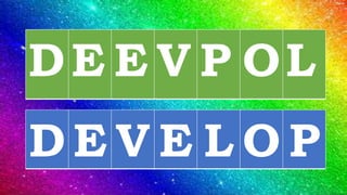 DE E V P OL
D E V E L O P
 