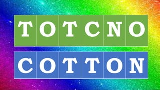 T O T C N O
C O T T O N
 