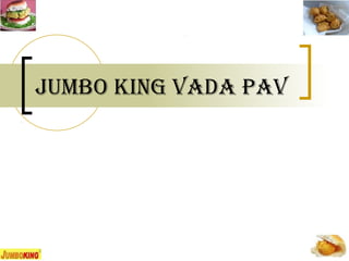 Jumbo King Vada Pav 