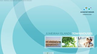 JUMEIRAH ISLANDS TOWNHOUSES
https://dxboffplan.com/properties/jumeirah-island-townhouses/
 