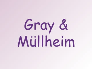 Gray & Müllheim 