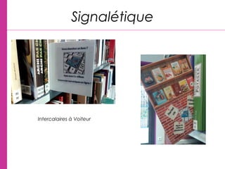 Signalétique
Intercalaires à Voiteur
 