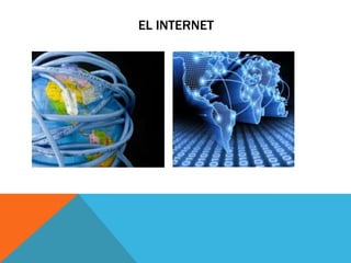 EL INTERNET

 