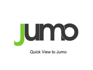 Quick View to Jumo
 
