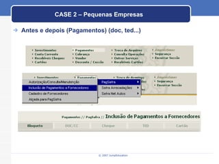CASE 2 – Pequenas Empresas Antes e depois (Pagamentos) (doc, ted...) 