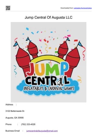 Downloaded from: justpaste.it/jumpcentralga
Jump Central Of Augusta LLC
Address :
3122 Bellemeade Dr.
Augusta, GA 30906
Phone : (762) 333-4028
Business Email : jumpcentralofaugusta@gmail.com
 