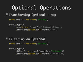Why Currying?
Function<Integer, Function<Integer, Integer>> add =
x ->
y ->
x + y;
Brings in composability at argument level.
Scope Contour 1
Scope Contour 2
Facilitates decoupling of arguments to
different scopes.
When ‘increment’ is expressed in terms of ‘add’
where ‘x’ is 1; ‘y’ can come from completely
different scope.
Uncurried functions (all Java fns) are
not composable at arg-level.
 