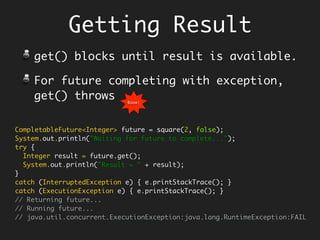 Option 3: Wrap using
Exceptional SAM
http://mail.openjdk.java.net/pipermail/lambda-dev/2013-January/007662.html
@FunctionalInterface
interface FunctionThrowsException<T, R, E extends Throwable> {
public R apply(T t) throws E;
}
abstract class Try {
public static<T, R, E extends Throwable>
Function<T, R> with(FunctionThrowsException<T, R, E> fte) {
return t -> {
try { return fte.apply(t); }
catch(Throwable e) { throw new RuntimeException(e); }
};
}
}
 