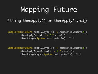 Make all Failure
Explicit - Try<T>
View it as a singleton collection
containing result of execution or failure.
Translated from Scala to Java - http://
dhavaldalal.github.io/Java8-Try
Checked or
Unchecked
Exception.
Success
Failure
Input(s)
Value
 