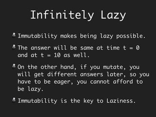 Parallel Stream
Double expensiveSquare(Double n) {
try {
Thread.sleep(2 * 1000); // 2 secs
return n * n;
} catch (InterruptedException ie) {
return Double.NaN;
}
}
List<Double> timer(Stream<Double> numbers) {
long startTime = System.currentTimeMillis();
List<Double> squares = numbers.map(n -> expensiveSquare(n))
.collect(Collectors.toList());
long timeTaken = System.currentTimeMillis() - startTime;
System.out.println("Time: " + timeTaken + " ms");
return squares;
}
List<Double> numbers = Arrays.asList(1.0, 2.0, 3.0, 4.0, 5.0);
timer(numbers.stream()); // Time: 10078 ms
timer(numbers.parallelStream()); // Time: 2013 ms
 