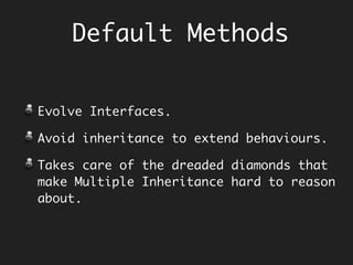 Simulate Lazy Evaluation
Lazy - Don’t compute until demanded for.
To delay the evaluation of args (lazy),
wrap them in lambda.
Call the lambda when we need to evaluate.
class Lazy<T> {
private final Supplier<T> value;
Lazy(final Supplier<T> value) {
System.out.println("lazy...");
this.value = value;
}
public T get() {
return value.get();
}
}
Lazy<Integer> lazy =
new Lazy(() -> twice(3));
// lazy…
System.out.println(lazy.get());
// twice…
// 6
Representation of
computation and
not the
computation itself.
 