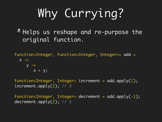 Infinitely Lazy
Stream<Integer> naturals(int from) {
return Stream.iterate(from, x -> x + 1);
}
// will not terminate
naturals(0).forEach(System.out::println);
Streams, unlike lists (finite), are
infinite.
They have a starting point, but no end.
Streams, unlike lists (eager), are lazy.
 