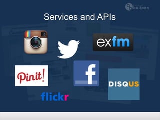 Services and APIs
 