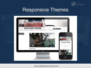 Responsive Themes
 