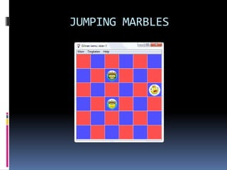 JUMPING MARBLES
 