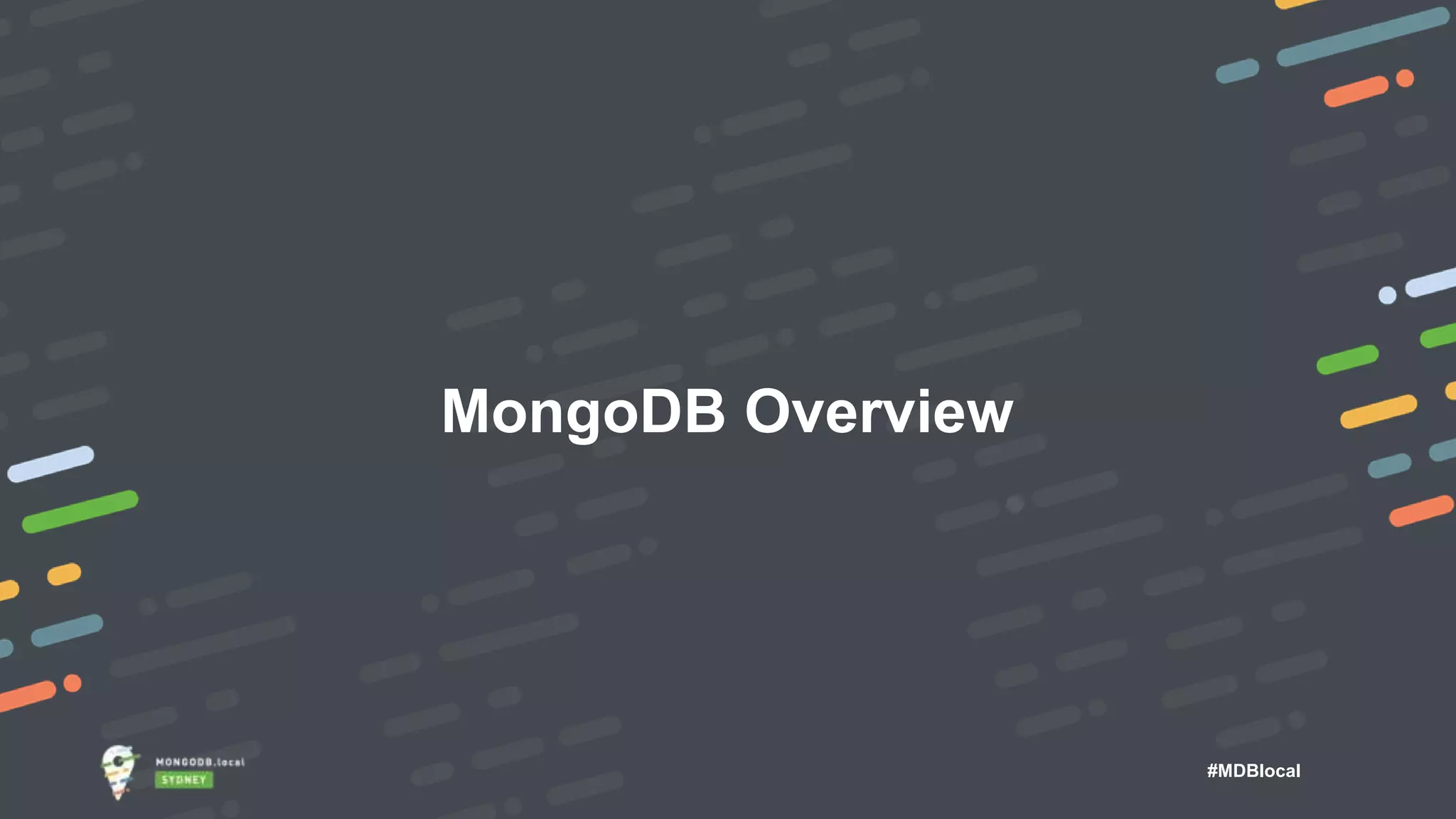 #MDBlocal MongoDB Overview 