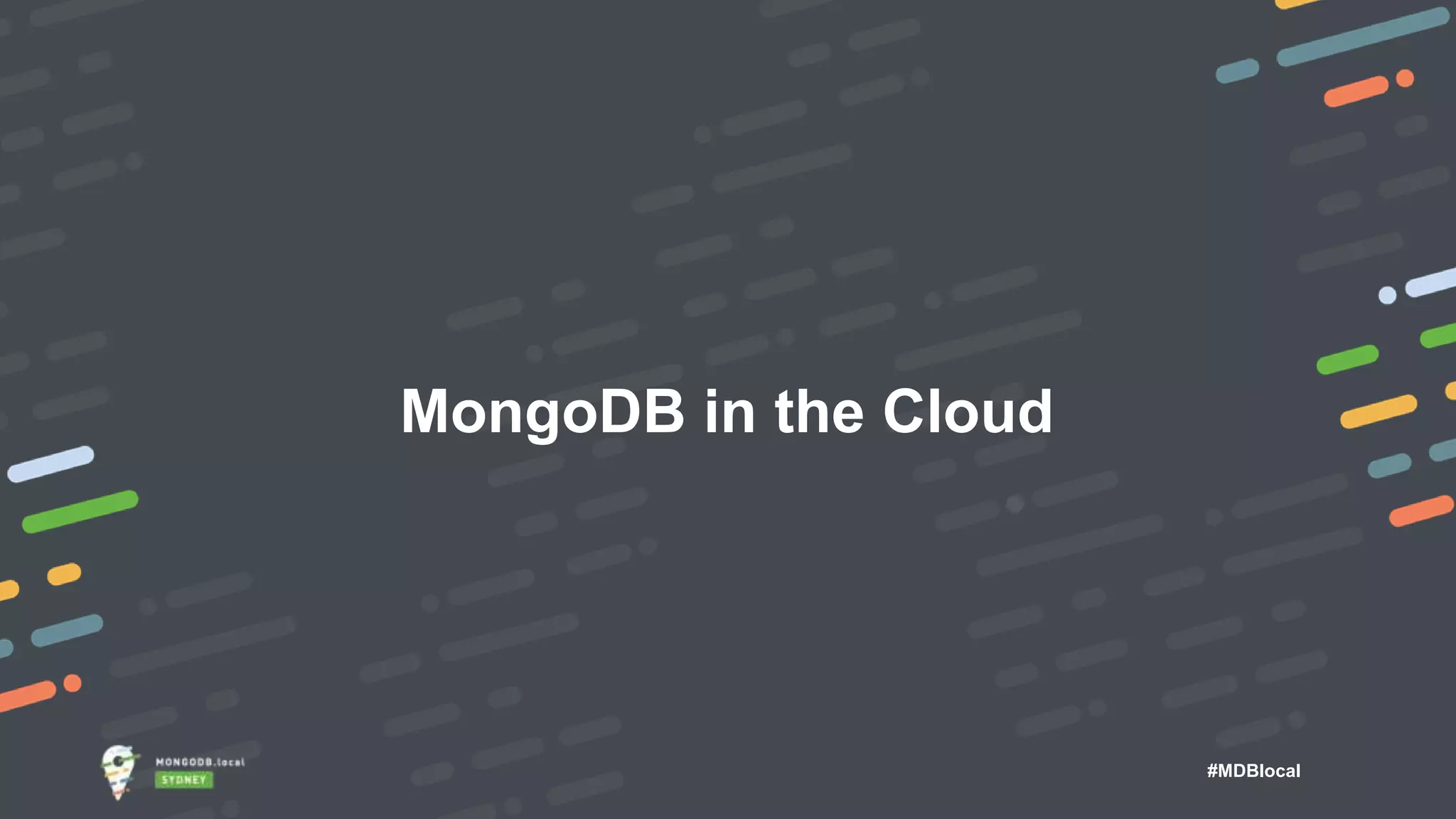 #MDBlocal MongoDB in the Cloud 
