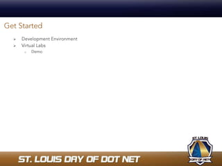 Get StartedDevelopment EnvironmentVirtual Labs Demo