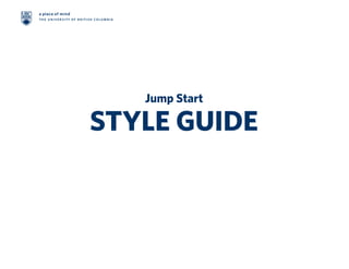 Jump Start
STYLE GUIDE
 