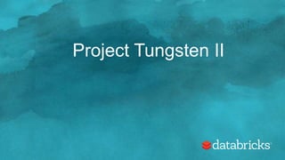 Project Tungsten II
 