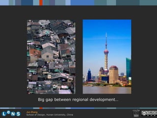 Big gap between regional development…


Jun Zhang
School of Design, Hunan University, China
 