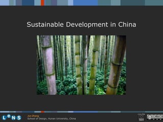 Sustainable Development in China




Jun Zhang
School of Design, Hunan University, China
 
