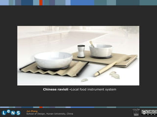 Chinese ravioli -Local food instrument system




Jun Zhang
School of Design, Hunan University, China
 