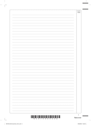 Leave
                                                                                               blank
             ___________________________________________________________________________
             ___________________________________________________________________________
             ___________________________________________________________________________
             ___________________________________________________________________________
             ___________________________________________________________________________
             ___________________________________________________________________________
             ___________________________________________________________________________
             ___________________________________________________________________________
             ___________________________________________________________________________
             ___________________________________________________________________________
             ___________________________________________________________________________
             ___________________________________________________________________________
             ___________________________________________________________________________
             ___________________________________________________________________________
             ___________________________________________________________________________
             ___________________________________________________________________________
             ___________________________________________________________________________
             ___________________________________________________________________________
             ___________________________________________________________________________
             ___________________________________________________________________________
             ___________________________________________________________________________
             ___________________________________________________________________________
             ___________________________________________________________________________
             ___________________________________________________________________________
             ___________________________________________________________________________
             ___________________________________________________________________________
             ___________________________________________________________________________
             ___________________________________________________________________________
             ___________________________________________________________________________
             ___________________________________________________________________________
             ___________________________________________________________________________
             ___________________________________________________________________________
             ___________________________________________________________________________
             ___________________________________________________________________________
             ___________________________________________________________________________
             ___________________________________________________________________________

                                                                                                
                                      *N34159A028*                                        Turn over


M34159A_GCE_Economics_Unit_6_Jun5 5                                                            16/02/2009 15:02:42
 