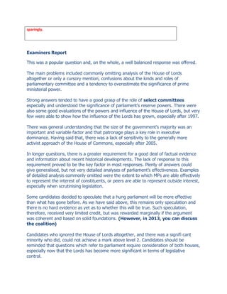 sparingly.
Examiners Report
This was a popular question and, on the whole, a well balanced response was offered.
The main ...