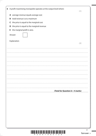 6 A profit maximising monopolist operates at the output level where:
                                                                                                                                                                                                                                                                                                                                                                                                         (1)
              A average revenue equals average cost
              B total revenue is at a maximum
              C the price is equal to the marginal cost
              D the price is equal to the marginal revenue
              E the marginal profit is zero.

              Answer


              Explanation
                                                                                                                                                                                                                                                                                                                                                                                                         (3)

. . . . . . . . . . . . ............................................................................................. . . . . . . . . . . . . . . . . . . . . . . . . . . . . . . . . . . . . . . . . . . . . . . . . . . . . . . . . . . . . . . . . . . . . . . . . . . . . . . . . . . . . . . . . . . . . . . . . . . . . . . . . . . . . . . . . . . . . . . . . . . . . . . . . . . . . . . . . . . . ............. . . . . . . . . . . . . . . . .



. . . . . . . . . . . . ............................................................................................. . . . . . . . . . . . . . . . . . . . . . . . . . . . . . . . . . . . . . . . . . . . . . . . . . . . . . . . . . . . . . . . . . . . . . . . . . . . . . . . . . . . . . . . . . . . . . . . . . . . . . . . . . . . . . . . . . . . . . . . . . . . . . . . . . . . . . . . . . . . ............. . . . . . . . . . . . . . . . .



. . . . . . . . . . . . ............................................................................................. . . . . . . . . . . . . . . . . . . . . . . . . . . . . . . . . . . . . . . . . . . . . . . . . . . . . . . . . . . . . . . . . . . . . . . . . . . . . . . . . . . . . . . . . . . . . . . . . . . . . . . . . . . . . . . . . . . . . . . . . . . . . . . . . . . . . . . . . . . . ............. . . . . . . . . . . . . . . . .



. . . . . . . . . . . . ............................................................................................. . . . . . . . . . . . . . . . . . . . . . . . . . . . . . . . . . . . . . . . . . . . . . . . . . . . . . . . . . . . . . . . . . . . . . . . . . . . . . . . . . . . . . . . . . . . . . . . . . . . . . . . . . . . . . . . . . . . . . . . . . . . . . . . . . . . . . . . . . . . ............. . . . . . . . . . . . . . . . .



. . . . . . . . . . . . ............................................................................................. . . . . . . . . . . . . . . . . . . . . . . . . . . . . . . . . . . . . . . . . . . . . . . . . . . . . . . . . . . . . . . . . . . . . . . . . . . . . . . . . . . . . . . . . . . . . . . . . . . . . . . . . . . . . . . . . . . . . . . . . . . . . . . . . . . . . . . . . . . . ............. . . . . . . . . . . . . . . . .



. . . . . . . . . . . . ............................................................................................. . . . . . . . . . . . . . . . . . . . . . . . . . . . . . . . . . . . . . . . . . . . . . . . . . . . . . . . . . . . . . . . . . . . . . . . . . . . . . . . . . . . . . . . . . . . . . . . . . . . . . . . . . . . . . . . . . . . . . . . . . . . . . . . . . . . . . . . . . . . ............. . . . . . . . . . . . . . . . .



. . . . . . . . . . . . ............................................................................................. . . . . . . . . . . . . . . . . . . . . . . . . . . . . . . . . . . . . . . . . . . . . . . . . . . . . . . . . . . . . . . . . . . . . . . . . . . . . . . . . . . . . . . . . . . . . . . . . . . . . . . . . . . . . . . . . . . . . . . . . . . . . . . . . . . . . . . . . . . . ............. . . . . . . . . . . . . . . . .



. . . . . . . . . . . . ............................................................................................. . . . . . . . . . . . . . . . . . . . . . . . . . . . . . . . . . . . . . . . . . . . . . . . . . . . . . . . . . . . . . . . . . . . . . . . . . . . . . . . . . . . . . . . . . . . . . . . . . . . . . . . . . . . . . . . . . . . . . . . . . . . . . . . . . . . . . . . . . . . ............. . . . . . . . . . . . . . . . .



. . . . . . . . . . . . ............................................................................................. . . . . . . . . . . . . . . . . . . . . . . . . . . . . . . . . . . . . . . . . . . . . . . . . . . . . . . . . . . . . . . . . . . . . . . . . . . . . . . . . . . . . . . . . . . . . . . . . . . . . . . . . . . . . . . . . . . . . . . . . . . . . . . . . . . . . . . . . . . . ............. . . . . . . . . . . . . . . . .



. . . . . . . . . . . . ............................................................................................. . . . . . . . . . . . . . . . . . . . . . . . . . . . . . . . . . . . . . . . . . . . . . . . . . . . . . . . . . . . . . . . . . . . . . . . . . . . . . . . . . . . . . . . . . . . . . . . . . . . . . . . . . . . . . . . . . . . . . . . . . . . . . . . . . . . . . . . . . . . ............. . . . . . . . . . . . . . . . .


                                                                                                                                                                                                                                                                  (Total for Question 6 = 4 marks)




                                                                                                                                                                                                                                                                                                                                                                                                                                                 
                                                                                                                                 *P38819A08*                                                                                                                                                                                                                                                                      Turn over
 