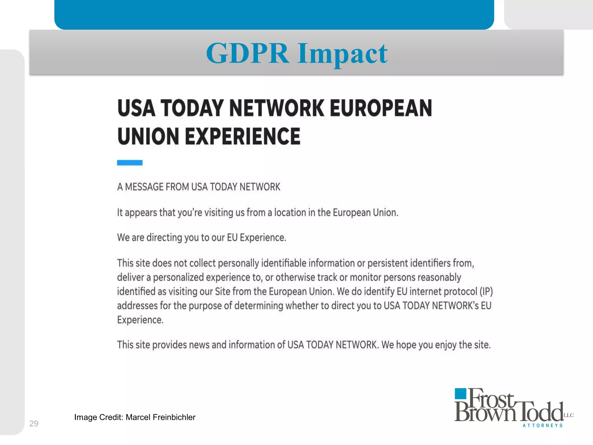 29
GDPR Impact
Image Credit: Marcel Freinbichler
 